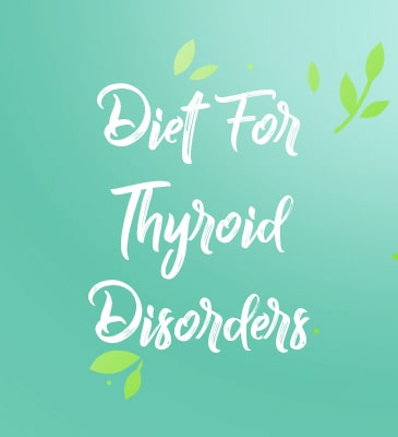 Diet for Thyroid Disorders