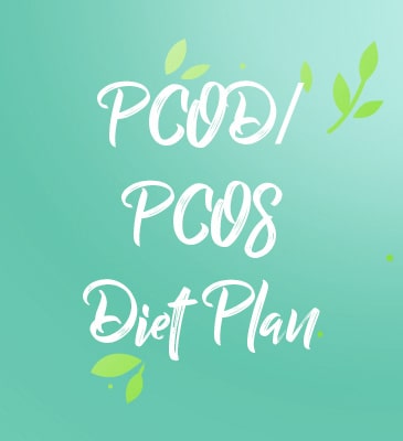 PCOD/ PCOS Diet Plan